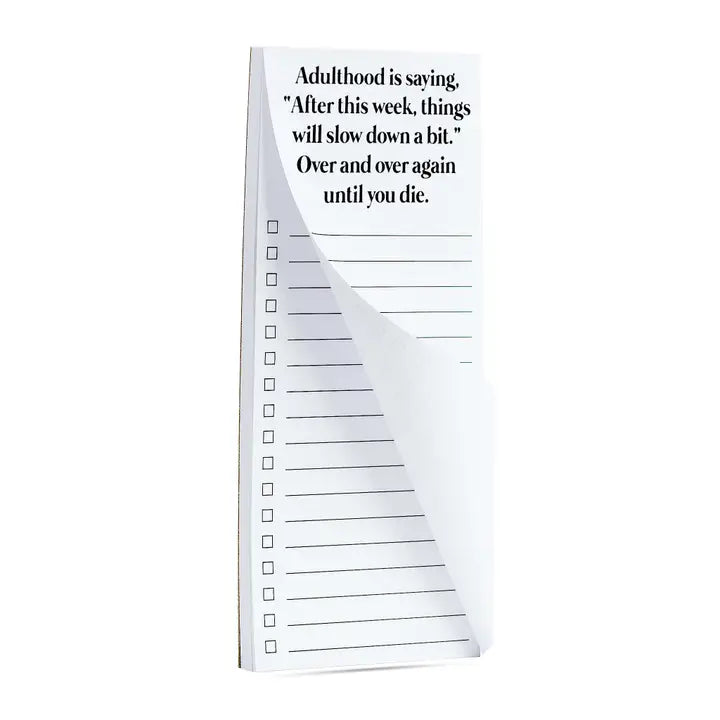 Magnetic List Pad "Adulthood is Saying"