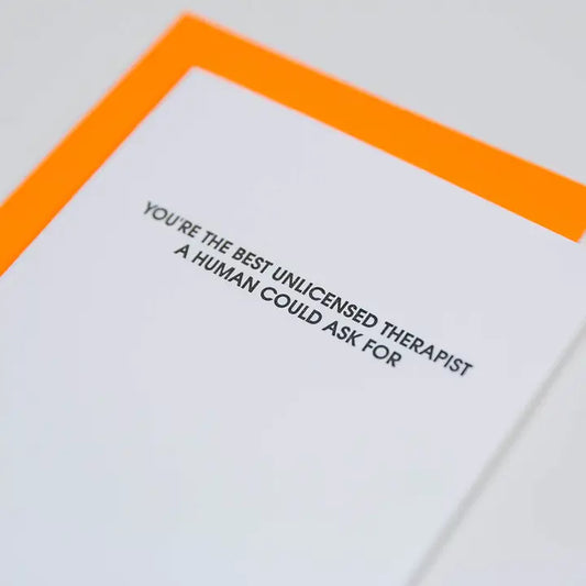 Funny Friendship Card - Unlicensed Therapist