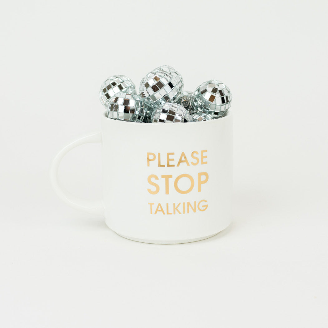 Sarcastic coffee mug - please stop talking gold foil - stackable ceramic mug