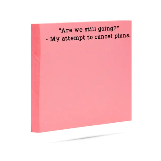 Fun Neon Sticky Note Pads 100 Sht - "Are we still going?"