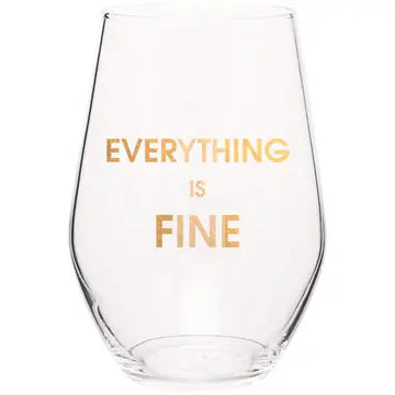 Everything is Fine Wine Glass