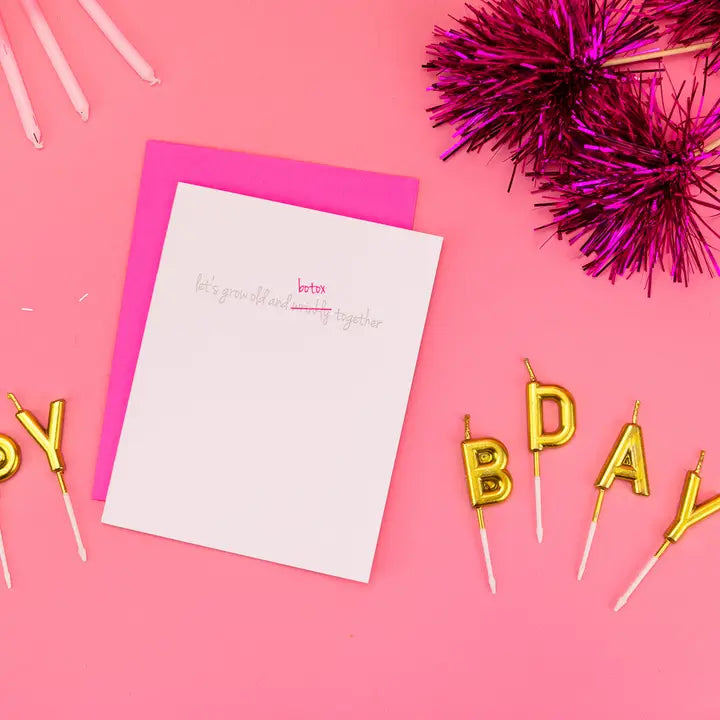 Funny Friendship Card - Grow Old & Botox Birthday Card
