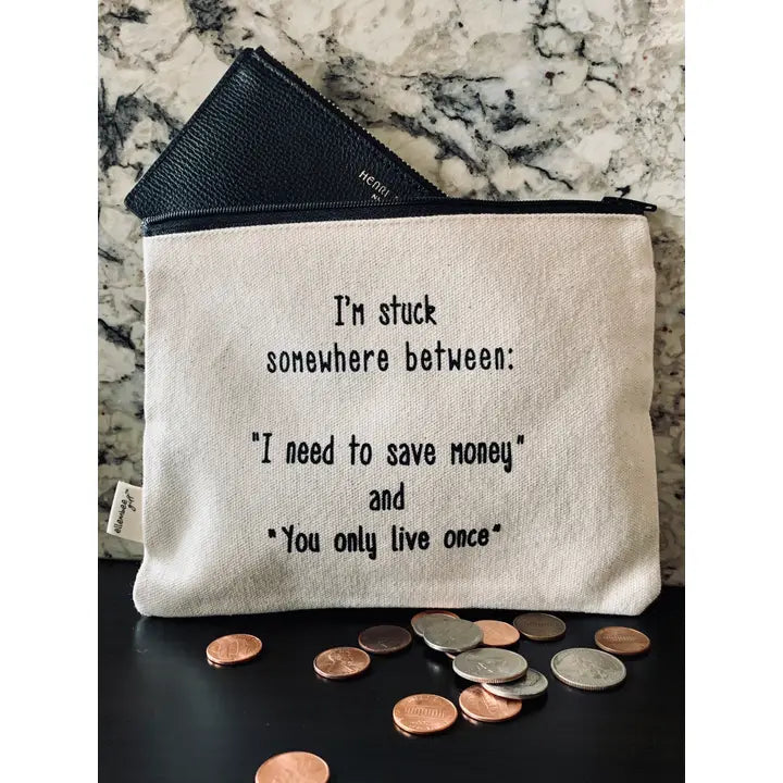 Funny Zipper Pouch "Save Money"