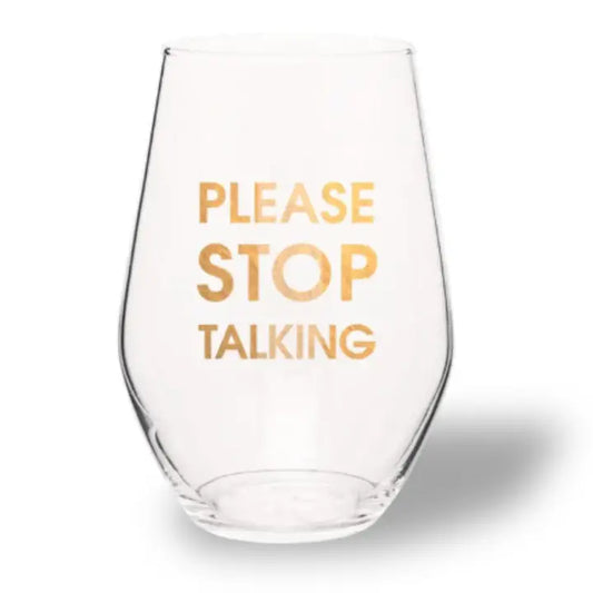 Please Stop Talking Wine Glass