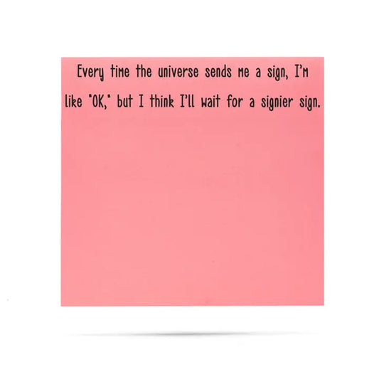 Fun Neon Sticky Notes 100 Sht - Every time the universe sends me a sign